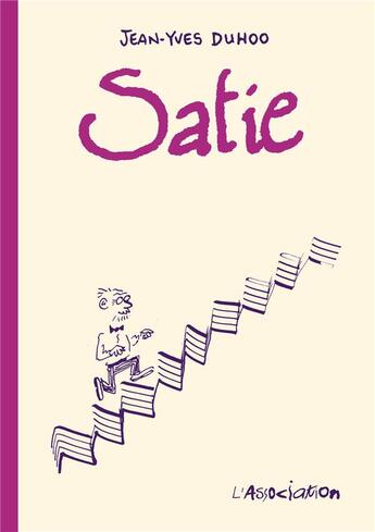 Couverture du livre « Satie » de Jean-Yves Duhoo aux éditions L'association