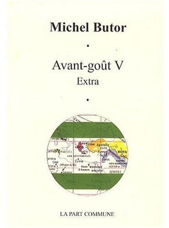 Couverture du livre « Avant-goût t.5 ; extra » de Butor aux éditions La Part Commune