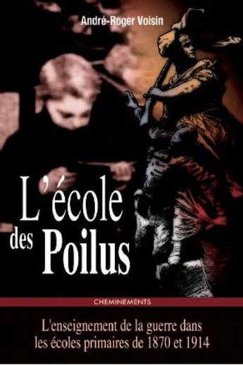 Couverture du livre « L'école des poilus » de Voisin Andre-Roger aux éditions Cheminements