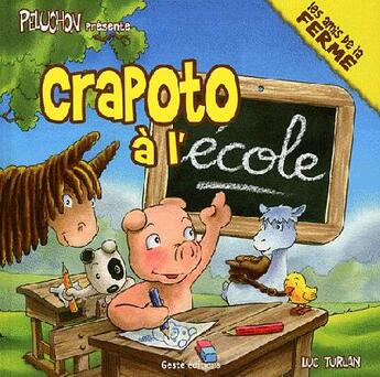 Couverture du livre « Crapoto à l'école » de Luc Turlan aux éditions Geste