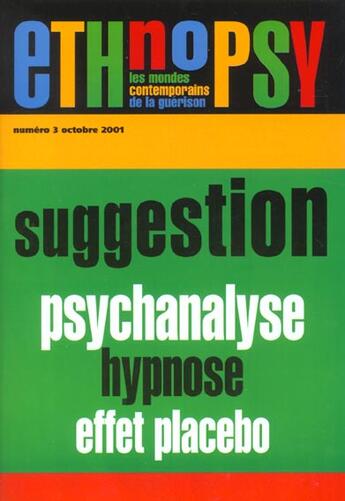 Couverture du livre « Suggestion, psychanalyse, hypnose, effet placebo » de  aux éditions Empecheurs De Penser En Rond