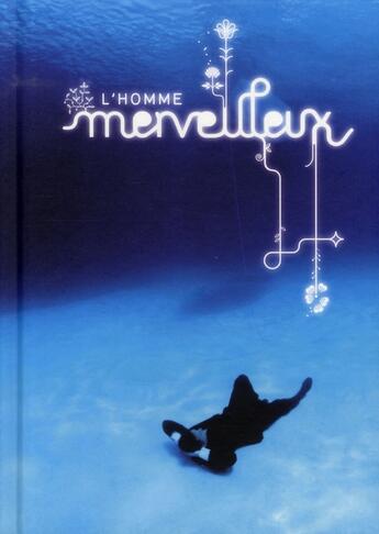 Couverture du livre « L'homme merveilleux » de Christian Debize aux éditions Fage