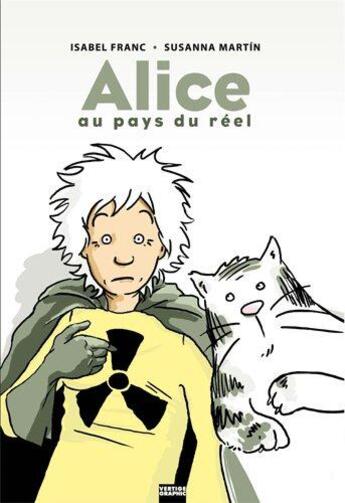Couverture du livre « Alice au pays du réel » de Isabel Franc et Susanna Martin aux éditions Vertige Graphic