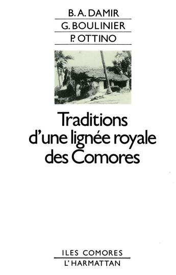 Couverture du livre « Tradition d'une lignée royale des Comores » de Boulinier et Damir aux éditions L'harmattan