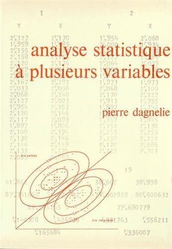 Couverture du livre « Analyse statistique a plusieurs variables » de Pierre Dagnelie aux éditions Presses Agronomiques Gembloux