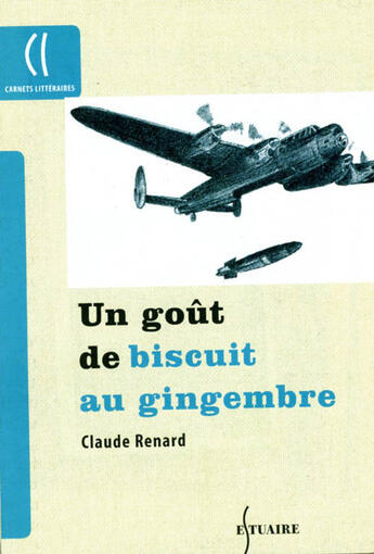 Couverture du livre « Un goût de biscuit au gingembre » de Claude Renard aux éditions Estuaire Belgique