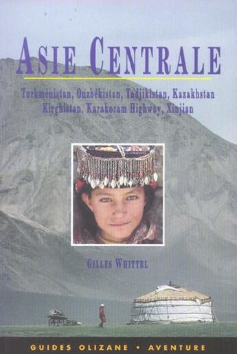 Couverture du livre « Asie centrale » de Whittel/Gilles aux éditions Olizane