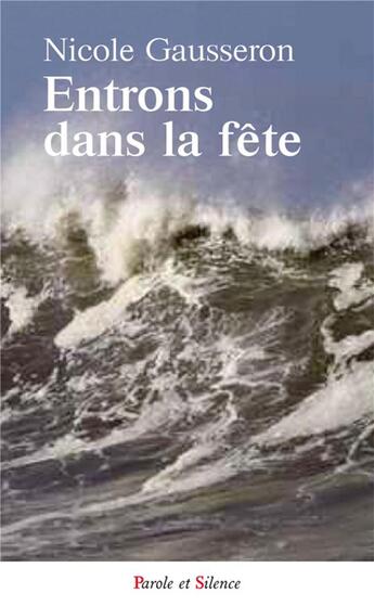 Couverture du livre « Entrons dans la fête » de Nicole Gausseron aux éditions Parole Et Silence