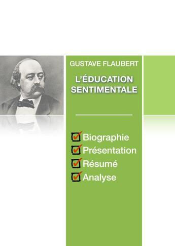 Couverture du livre « L'Éducation sentimentale, de Gustave Flaubert ; fiche de lecture complète » de  aux éditions Numeriklivres