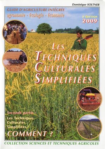 Couverture du livre « Les techniques culturales simplifiées t.2 ; comment ? (3e édition) » de Dominique Soltner aux éditions Dominique Soltner