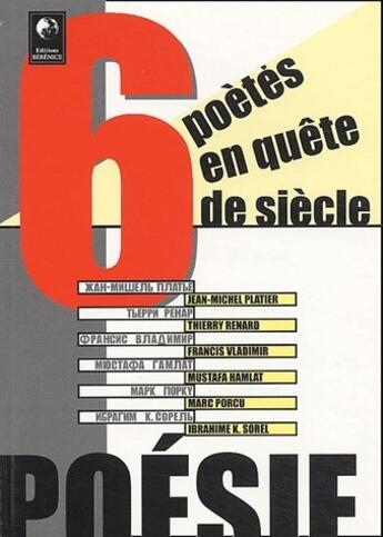 Couverture du livre « Six poètes en quête de siècle » de  aux éditions Berenice