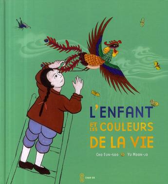 Couverture du livre « L'enfant et les couleurs de la vie » de Cho/Yu Eun-Soo/Moon- aux éditions Pere Castor