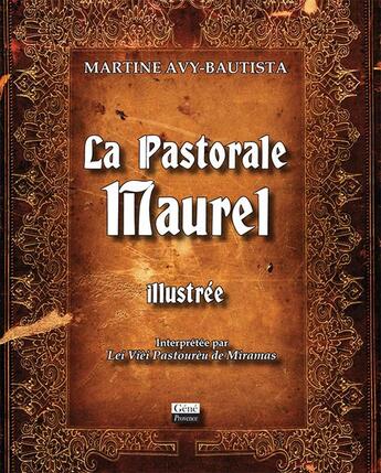 Couverture du livre « La pastorale Maurel illustrée » de Martine Avy-Bautista aux éditions Jean-marie Desbois - Geneprove