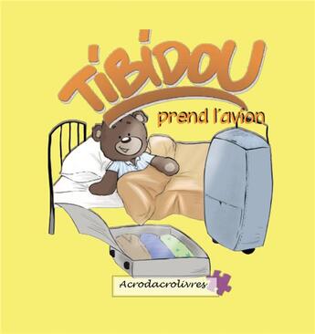 Couverture du livre « Tibidou prend l'avion » de Bou Bounoider et Valentina Udalova aux éditions Acrodacrolivres