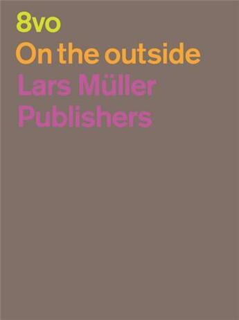 Couverture du livre « 8vo on the outside » de Holt Mark aux éditions Lars Muller