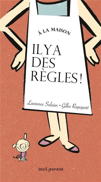 Couverture du livre « À la maison il y a des règles ! » de Rapaport Gilles et Laurence Salaun aux éditions Seuil Jeunesse