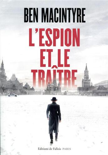 Couverture du livre « L'espion et le traitre » de Ben Macintyre aux éditions Fallois