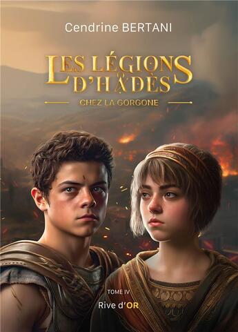 Couverture du livre « Les légions d'Hadès Tome 4 : chez la Gorgone » de Cendrine Bertani aux éditions Bookelis