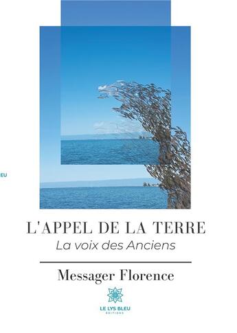 Couverture du livre « L'appel de la Terre » de Florence Messager aux éditions Le Lys Bleu