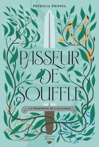 Couverture du livre « Passeur de souffle : La Prophétie de l'Alliance » de Patricia Hespel aux éditions La Martiniere Jeunesse