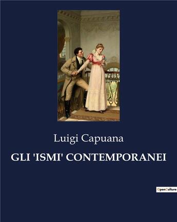 Couverture du livre « GLI 'ISMI' CONTEMPORANEI » de Luigi Capuana aux éditions Culturea