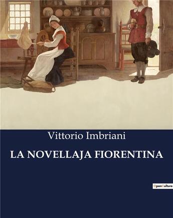 Couverture du livre « LA NOVELLAJA FIORENTINA » de Vittorio Imbriani aux éditions Culturea