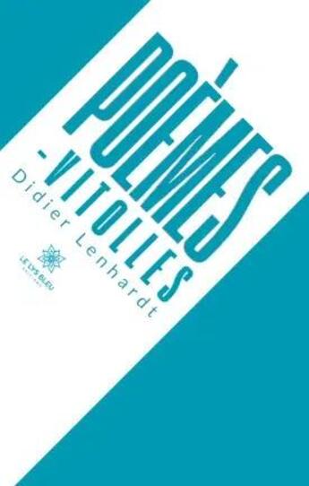 Couverture du livre « Poèmes-vitolles » de Didier Lenhardt aux éditions Le Lys Bleu