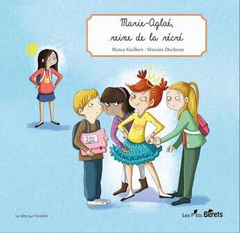 Couverture du livre « Marie-Aglaé, reine de la récré » de Nancy Guilbert et Severine Duchesne aux éditions Orso Editions