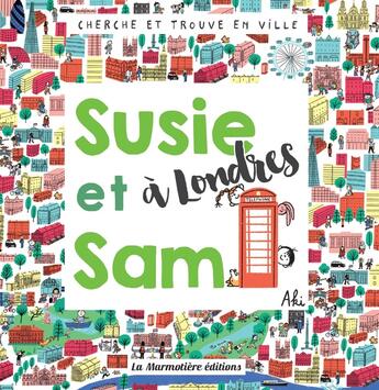 Couverture du livre « Cherche et Trouve Susie et Sam à Londres » de Aki/Mach aux éditions La Marmotiere