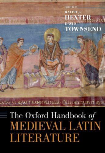 Couverture du livre « The Oxford Handbook of Medieval Latin Literature » de Ralph Hexter aux éditions Oxford University Press Usa