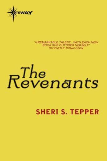 Couverture du livre « The Revenants » de Tepper Sheri S aux éditions Orion Digital