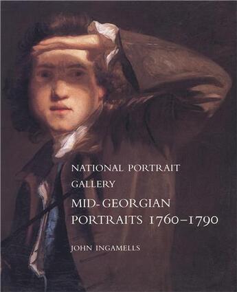 Couverture du livre « Mid-georgian portraits 1760-1790 » de Ingamells John aux éditions National Portrait Gallery