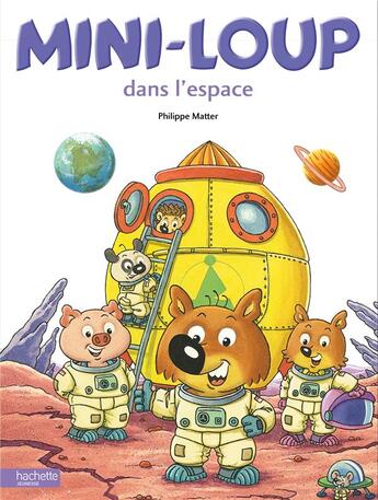 Couverture du livre « Mini-Loup dans l'espace » de Philippe Matter aux éditions Hachette Enfants