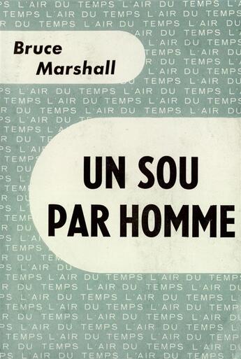 Couverture du livre « Un sou par homme » de Bruce Marshall aux éditions Gallimard