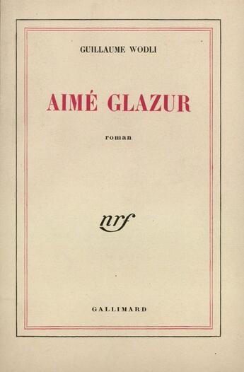 Couverture du livre « Aime Glazur » de Wodli G aux éditions Gallimard