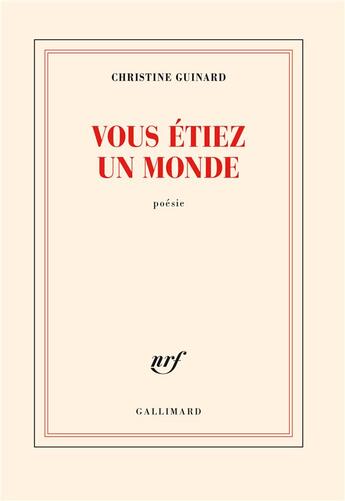 Couverture du livre « Vous étiez un monde » de Christine Guinard aux éditions Gallimard