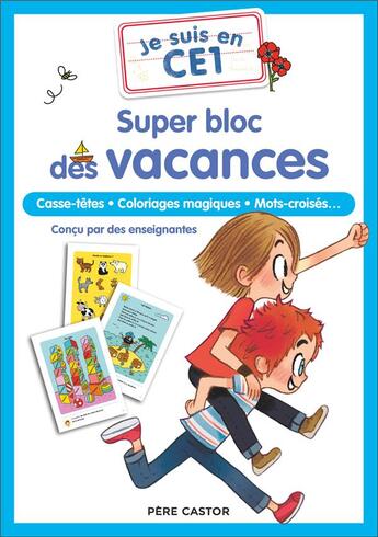 Couverture du livre « Je suis en CE1 : Super bloc des vacances : casse-têtes, coloriages magiques, mots-croisés... » de Emmanuel Ristord et Clemence Lallemand et Magdalena aux éditions Pere Castor