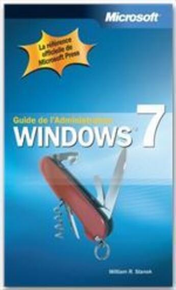 Couverture du livre « GUIDE DE L'ADMINISTRATEUR ; Windows 7 » de William R. Stanek aux éditions Microsoft Press