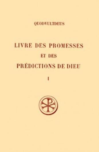 Couverture du livre « Livre des promesses et des prédictions de dieu t.1 et t.2 ; introduction, texte latin, traduction et notes » de Quodvultdeus aux éditions Cerf