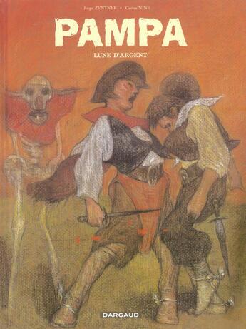 Couverture du livre « Pampa t.2 ; lune d'argent » de Carlos Nine et Jorge Zentner aux éditions Dargaud