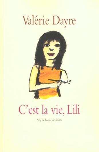 Couverture du livre « C est la vie lili » de Valerie Dayre aux éditions Ecole Des Loisirs