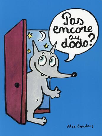 Couverture du livre « Pas encore au dodo ? » de Alex Sanders aux éditions Ecole Des Loisirs