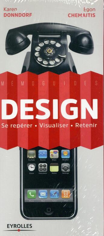 Couverture du livre « Design ; se repérer ; visualiser ; retenir » de Karen Donndorf et Egon Chemaitis aux éditions Eyrolles