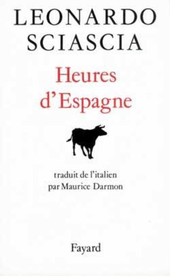 Couverture du livre « Heures d'Espagne » de Leonardo Sciascia aux éditions Fayard