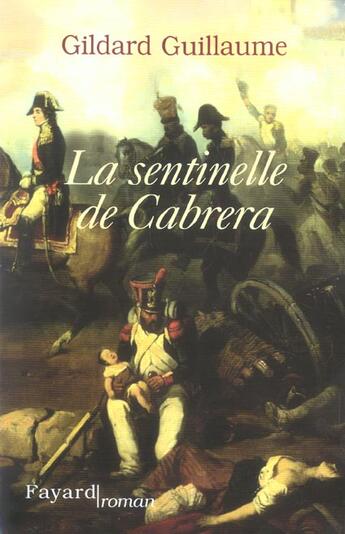 Couverture du livre « La sentinelle de Cabrera » de Gildard Guillaume aux éditions Fayard