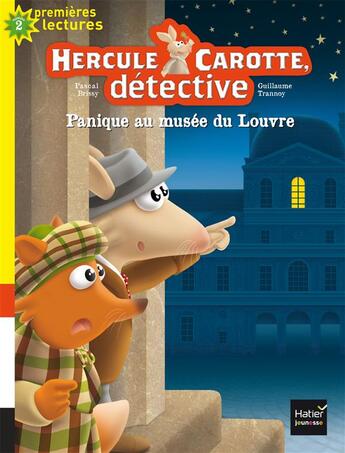 Couverture du livre « Hercule Carotte, détective t.6 ; panique au musée du Louvre » de Pascal Brissy et Guillaume Trannoy aux éditions Hatier