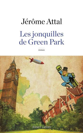 Couverture du livre « Les jonquilles de Green Park » de Jerome Attal aux éditions Robert Laffont