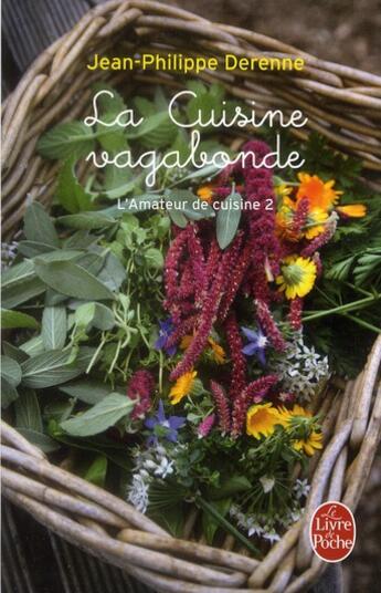 Couverture du livre « L'amateur de cuisine t.2 ; la cuisine vagabonde » de Jean-Philippe Derenne aux éditions Le Livre De Poche