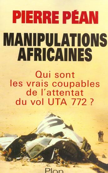 Couverture du livre « Manipulations Africaines » de Pierre Pean aux éditions Plon