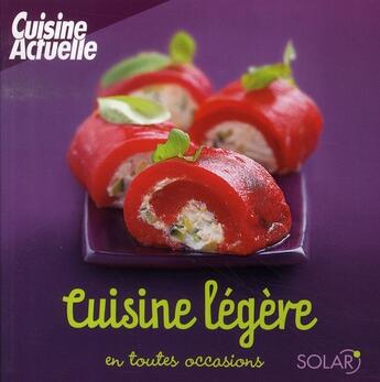 Couverture du livre « Cuisine légère en toutes occasions » de Valerie Bestel aux éditions Solar